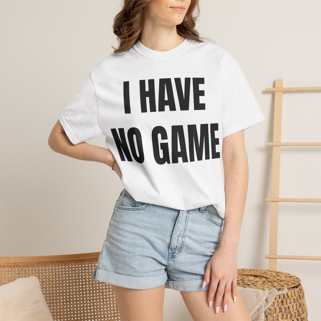 I HAVE NO GAME