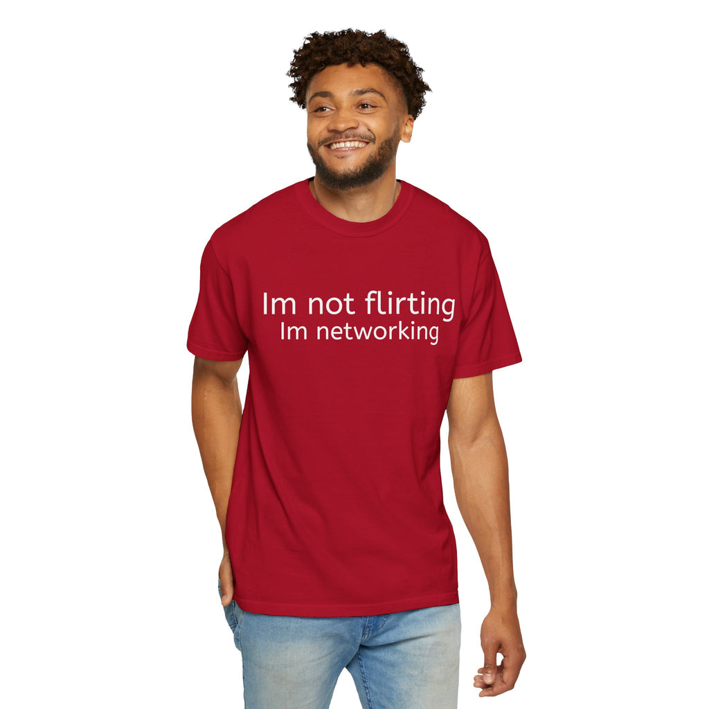 Networking Tee — “I’m not flirting, I’m networking” Casual Graphic T-Shirt