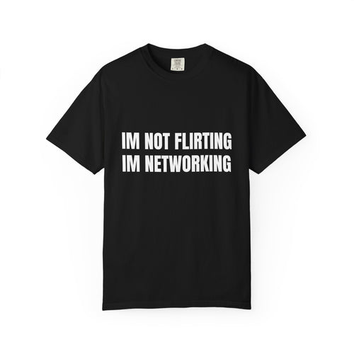 I'm Not Flirting, I'm Networking