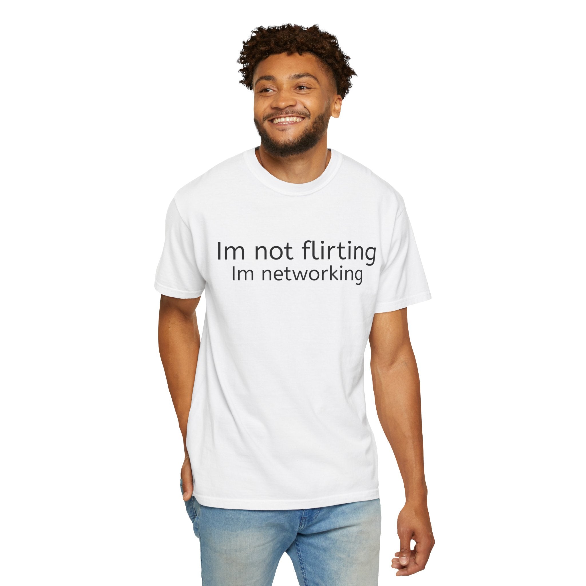 Networking Tee — “I’m not flirting, I’m networking” Casual Graphic T-Shirt
