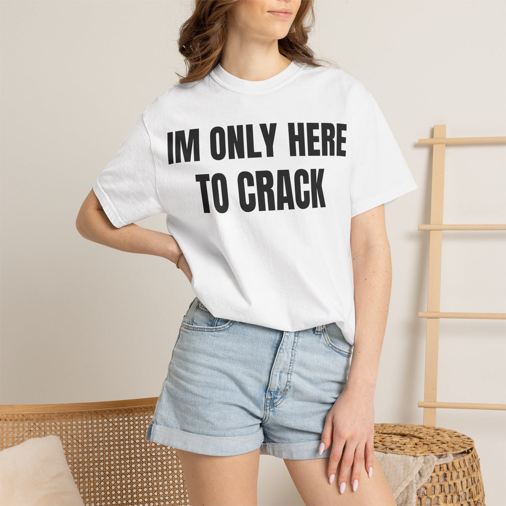 IM ONLY HERE TO CRACK