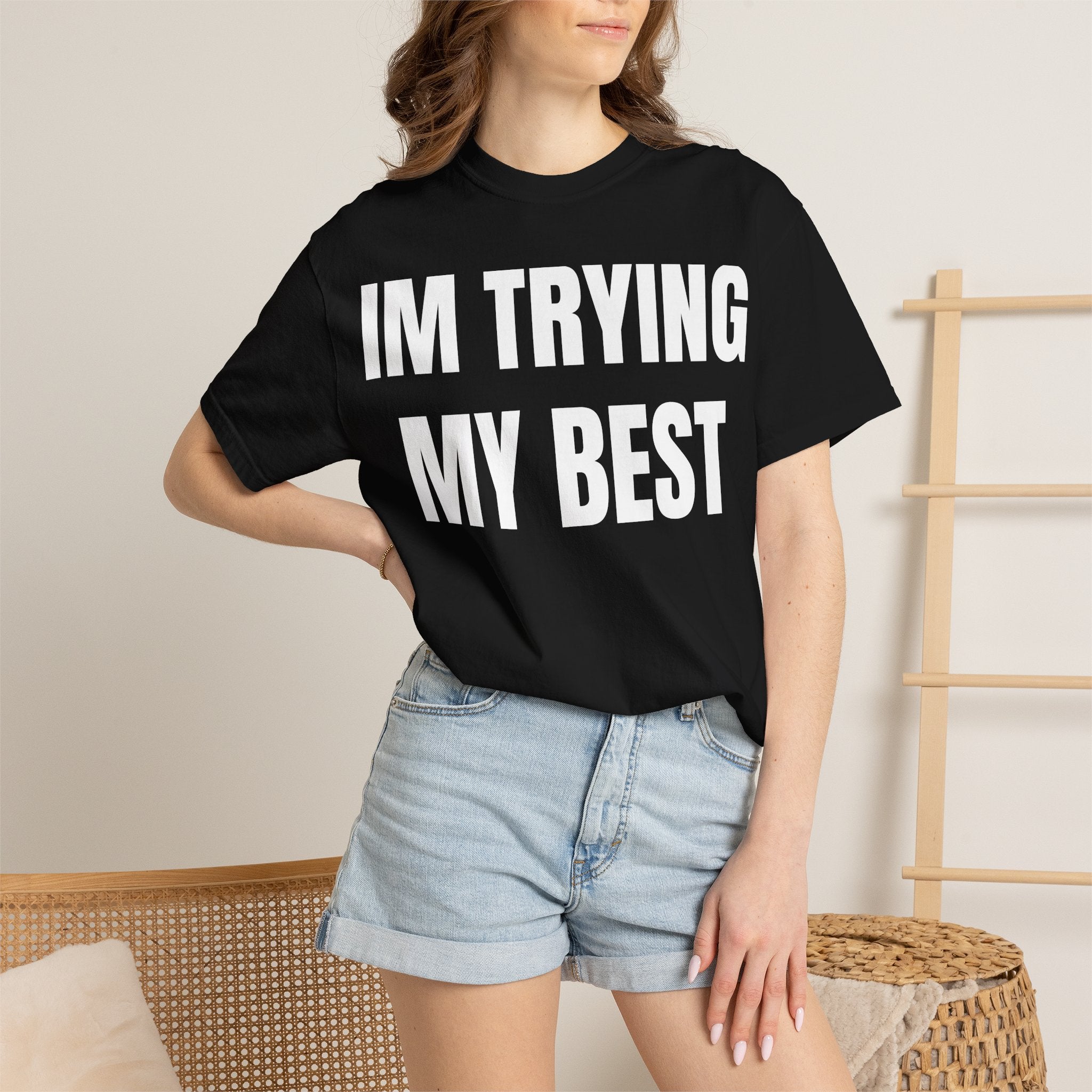 IM TRYING MY BEST