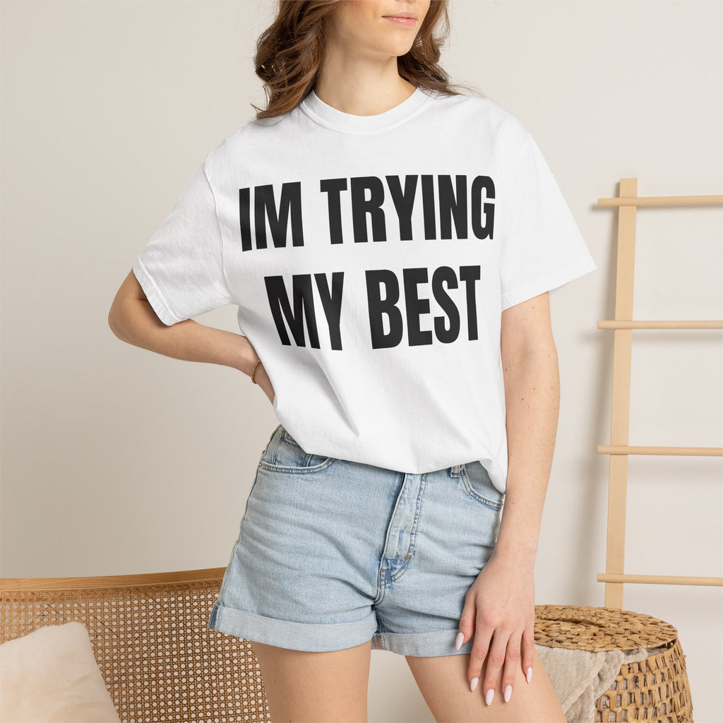 IM TRYING MY BEST